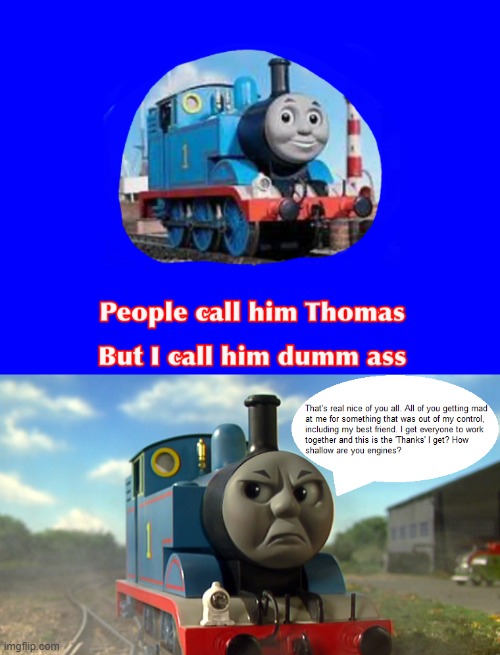 image tagged in thomas meme | made w/ Imgflip meme maker