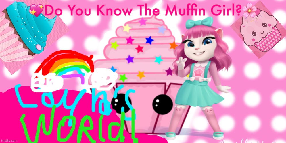 Do You Know The Muffin Girl? Wallpaper | 💖Do You Know The Muffin Girl?🌸 | image tagged in muffin | made w/ Imgflip meme maker