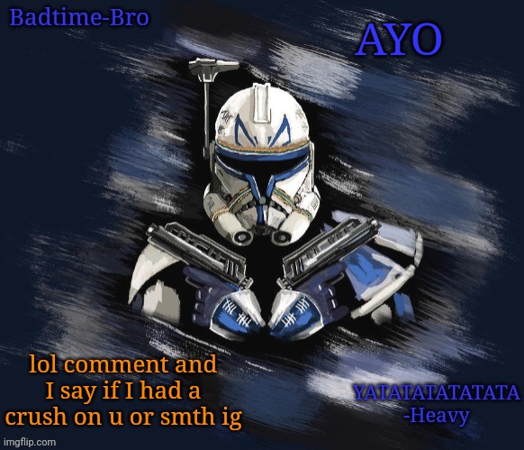 Ajndidnzjaia trend tmie | AYO; lol comment and I say if I had a crush on u or smth ig | image tagged in badtime's rex announcement | made w/ Imgflip meme maker