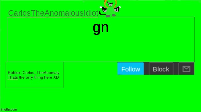 Be free to torture my main OC while im gone | gn | made w/ Imgflip meme maker