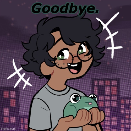Ram3n picrew | Goodbye. | image tagged in ram3n picrew | made w/ Imgflip meme maker