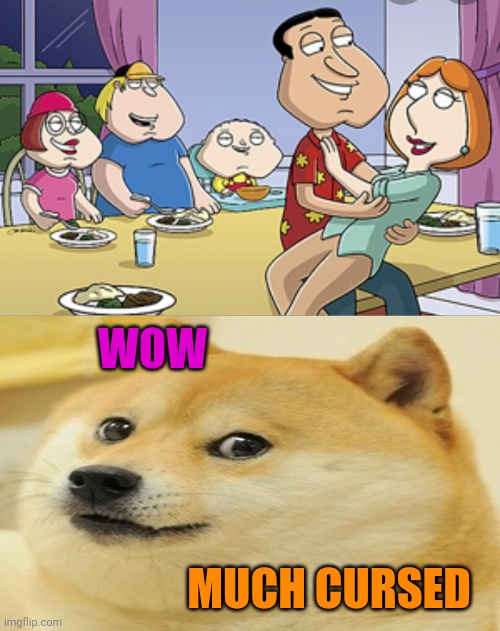 WOW; MUCH CURSED | made w/ Imgflip meme maker