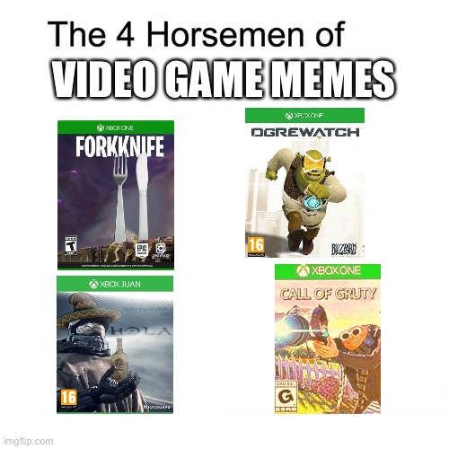 Choose one | VIDEO GAME MEMES | image tagged in ogrewatch,hola,call of gruty,forkknife | made w/ Imgflip meme maker