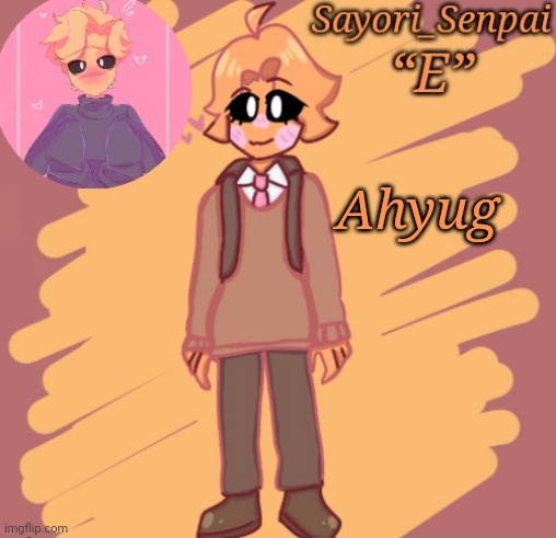 Sayori's Minus Senpai temp | Ahyug | image tagged in sayori's minus senpai temp | made w/ Imgflip meme maker