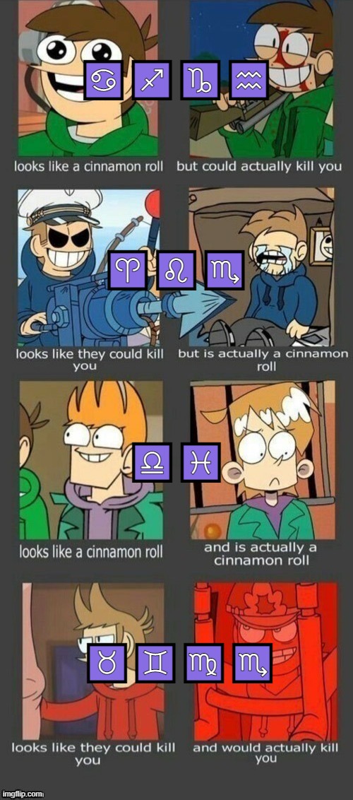 'Ere we go | ♋♐♑♒; ♈♌♏; ♎♓; ♉♊♍♏ | image tagged in eddsworld | made w/ Imgflip meme maker