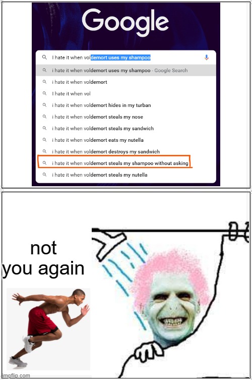 noooo.. | not you again | image tagged in memes,blank comic panel 1x2,voldemort,lol,funny | made w/ Imgflip meme maker