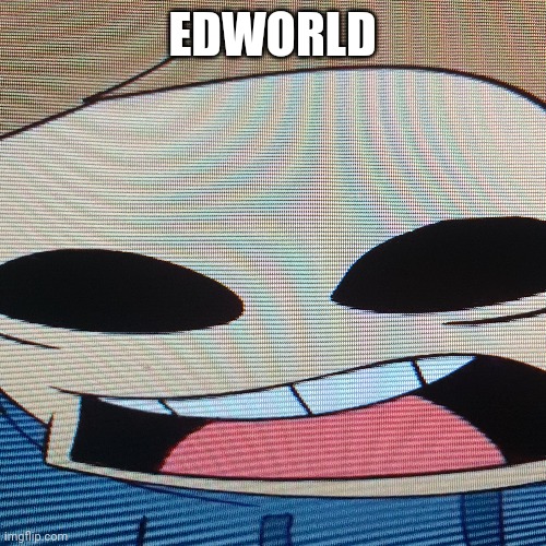 Edworld | EDWORLD | image tagged in eddsworld | made w/ Imgflip meme maker