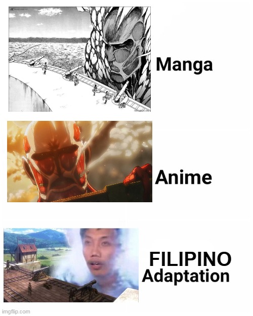 POV: You are watching the filipino adaptation ng Attack on titan - Imgflip
