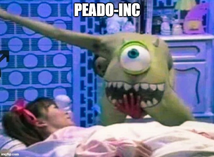 PEADO-INC | image tagged in cursed image | made w/ Imgflip meme maker