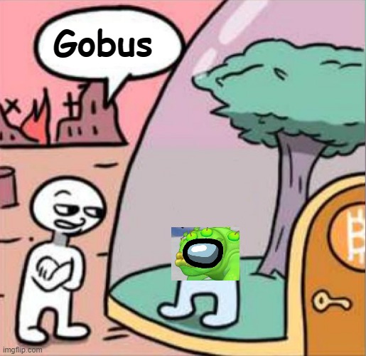 amogus | Gobus | image tagged in amogus | made w/ Imgflip meme maker