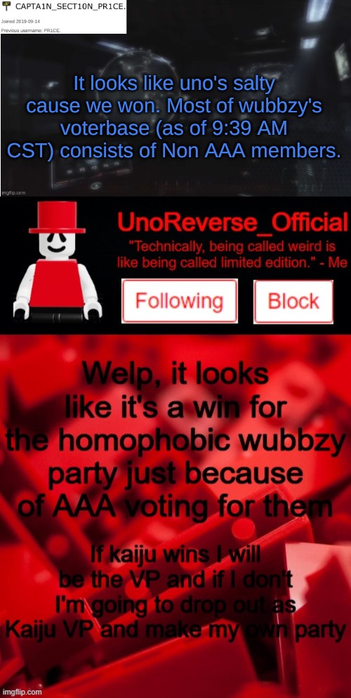 Concede your victory and move on. | It looks like uno's salty cause we won. Most of wubbzy's voterbase (as of 9:39 AM CST) consists of Non AAA members. | image tagged in sect10n_pr1ce announcment | made w/ Imgflip meme maker