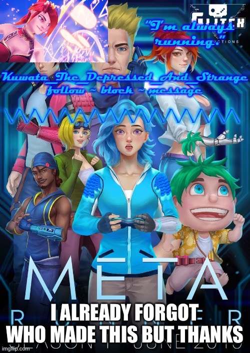 I ALREADY FORGOT WHO MADE THIS BUT THANKS | made w/ Imgflip meme maker