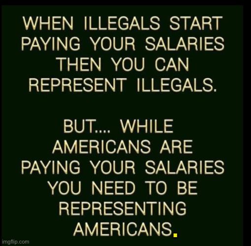 Democrats wouldn’t protect illegals if they were Republican votes. | . | image tagged in democrats,joe biden,illegal immigration,illegal aliens,memes | made w/ Imgflip meme maker