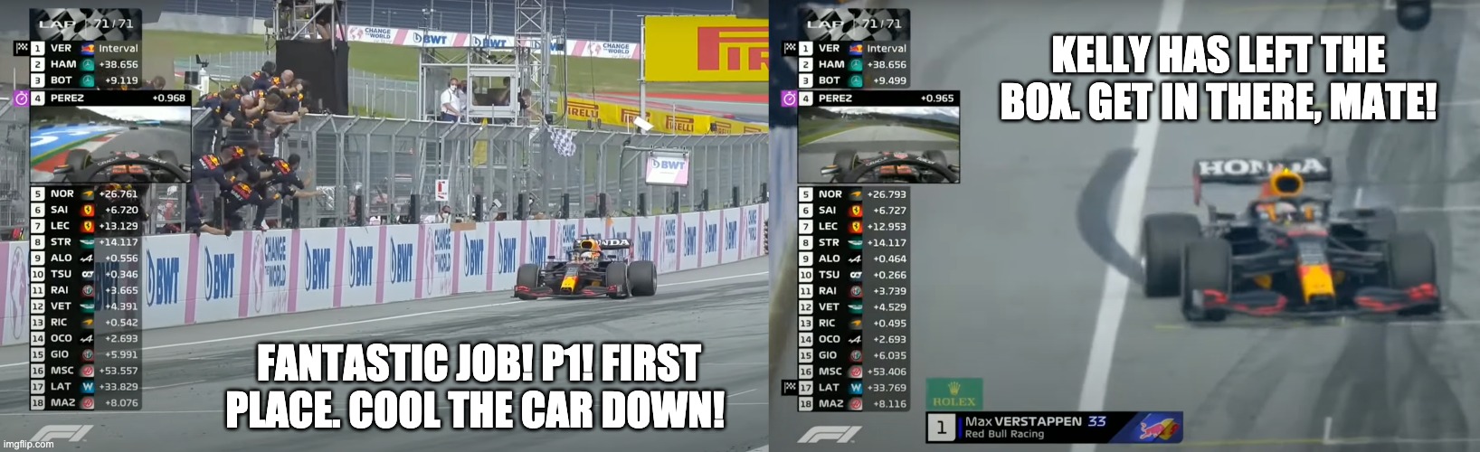 That rush hour!  #F1 #skysportf1 #MaxVerstappen #redbullracing #wtf1podcast | KELLY HAS LEFT THE BOX. GET IN THERE, MATE! FANTASTIC JOB! P1! FIRST PLACE. COOL THE CAR DOWN! | image tagged in memes,f1 | made w/ Imgflip meme maker