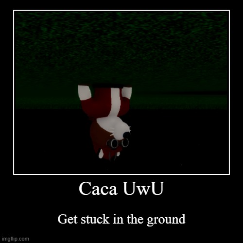 Caca UwU To Kona | image tagged in funny,demotivationals,piggy | made w/ Imgflip demotivational maker