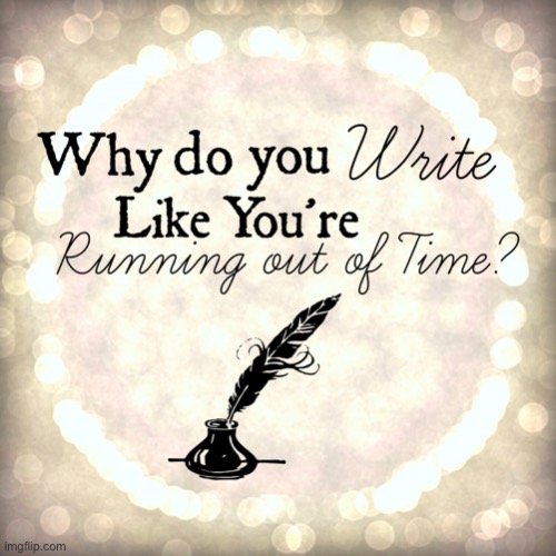 Hamilton why do you write like you’re running out of time | image tagged in hamilton why do you write like you re running out of time | made w/ Imgflip meme maker