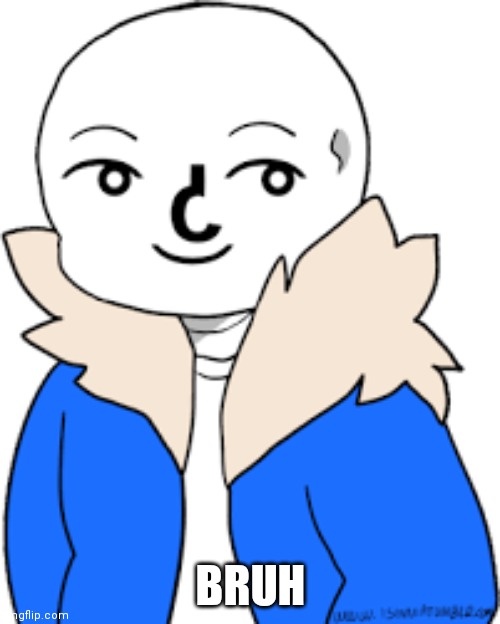 sans lenny face | BRUH | image tagged in sans lenny face | made w/ Imgflip meme maker