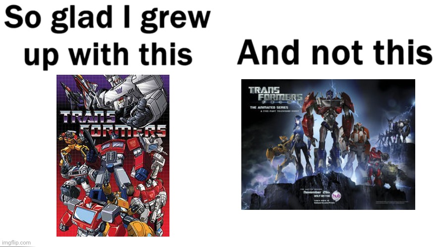 Generation 1 is better | image tagged in so glad i grew up with this | made w/ Imgflip meme maker