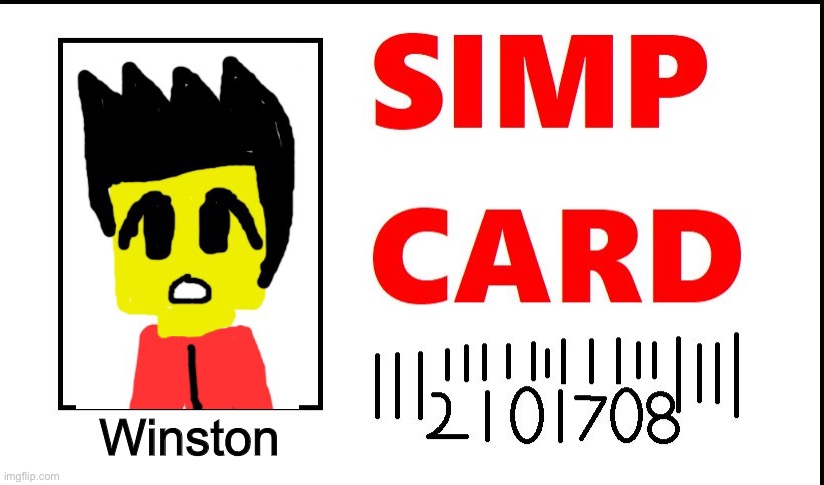 simp card | Winston | image tagged in simp card | made w/ Imgflip meme maker