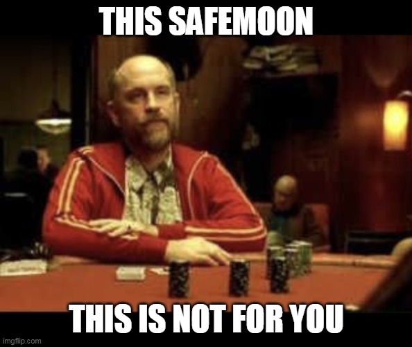 Teddy KGB | THIS SAFEMOON; THIS IS NOT FOR YOU | image tagged in teddy kgb | made w/ Imgflip meme maker