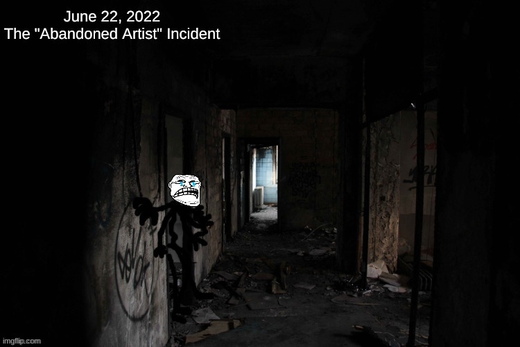 The Abandoned Artist Incident | image tagged in the abandoned artist incident | made w/ Imgflip meme maker