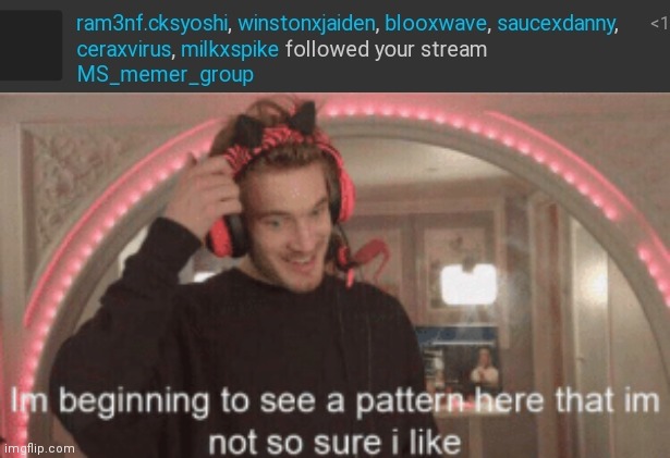 Tf | image tagged in im beginning to see a pattern here im not so sure i like | made w/ Imgflip meme maker