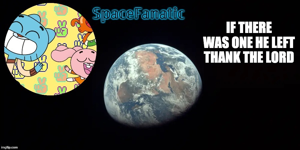 ok oml that was scary false alarm | IF THERE WAS ONE HE LEFT

THANK THE LORD | image tagged in spacefanatic's announcement template | made w/ Imgflip meme maker