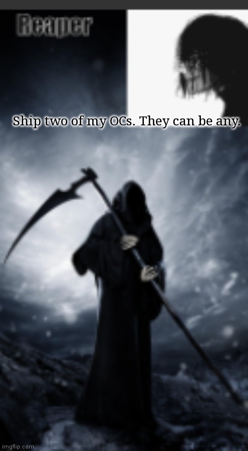 chaos's old announcement template | Ship two of my OCs. They can be any. | image tagged in chaos's new announcement template | made w/ Imgflip meme maker