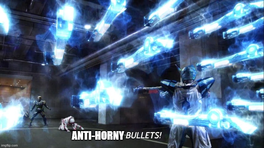 Anti-Horny Bullets | ANTI-HORNY | image tagged in anti-horny bullets | made w/ Imgflip meme maker