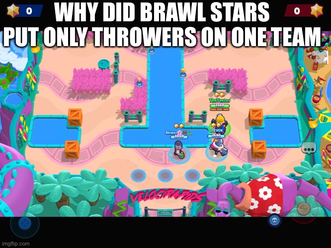 We still won, even though throwers have low health! | WHY DID BRAWL STARS PUT ONLY THROWERS ON ONE TEAM | made w/ Imgflip meme maker