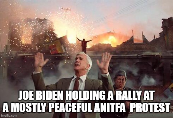 JOE BIDEN HOLDING A RALLY AT A MOSTLY PEACEFUL ANITFA  PROTEST | made w/ Imgflip meme maker