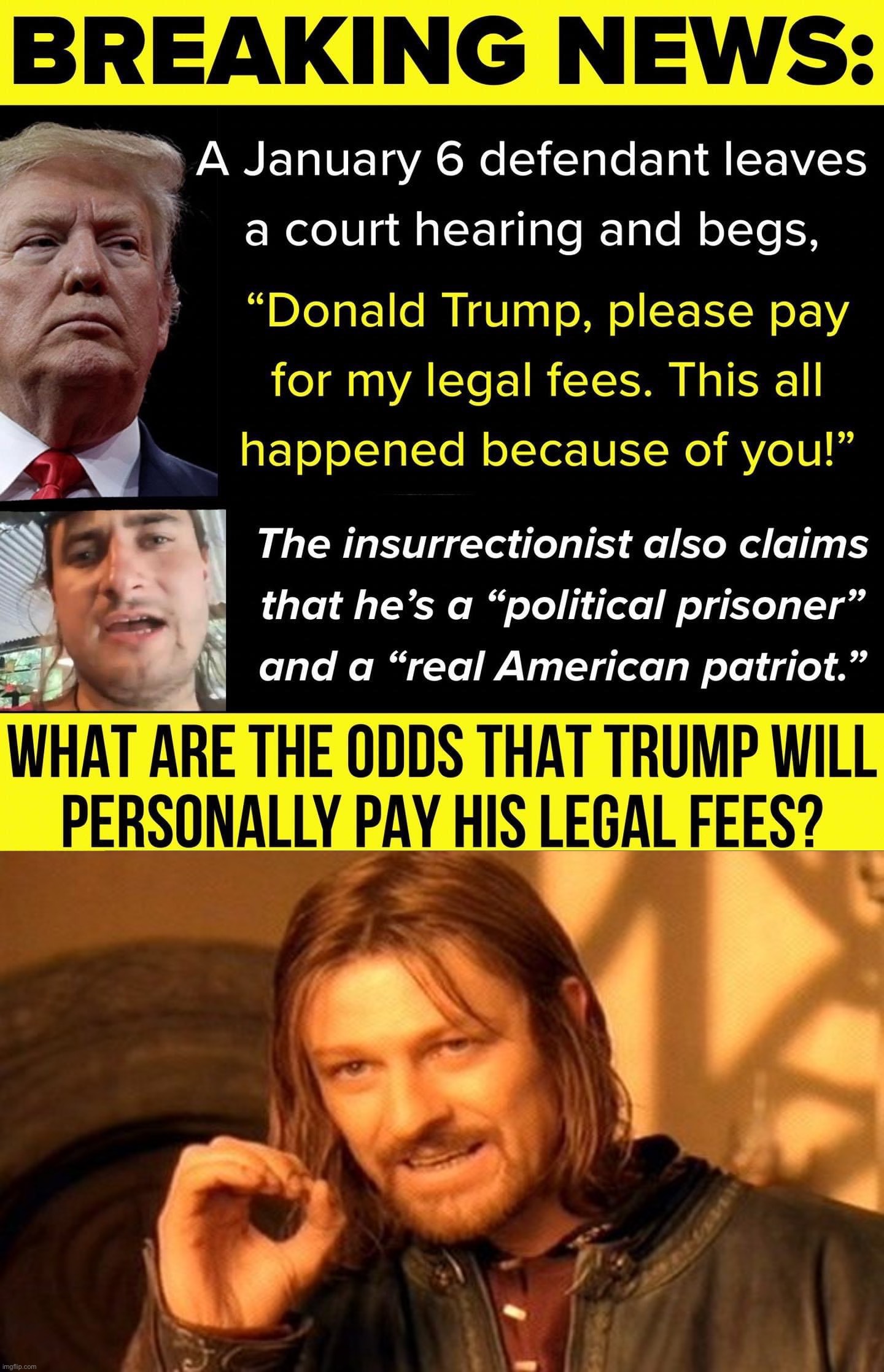 Boromir’s got this one | image tagged in memes,one does not simply,boromir,trump,trump is an asshole,trump is a moron | made w/ Imgflip meme maker