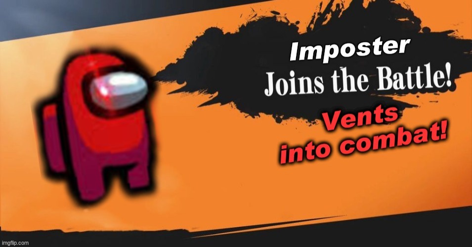 Imposter Smash Reveal | image tagged in smash bros | made w/ Imgflip meme maker