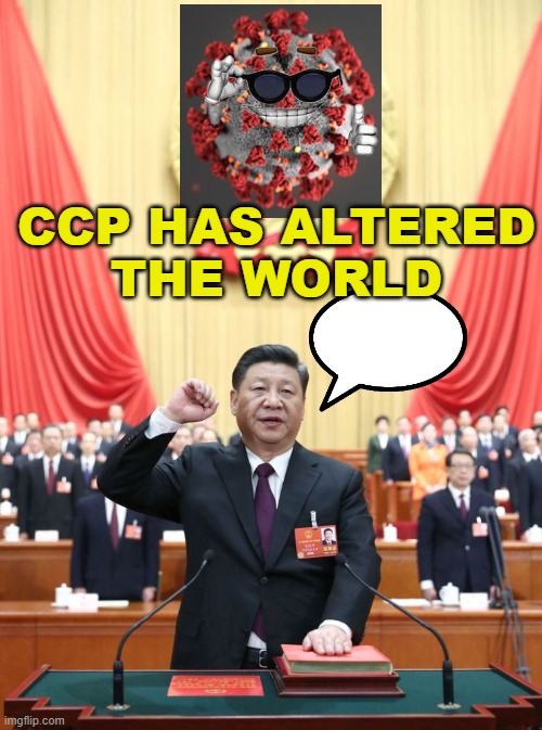CCP has altered the world: Xi Jinping | CCP HAS ALTERED
THE WORLD | image tagged in xi jinping | made w/ Imgflip meme maker