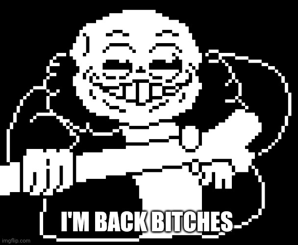 FUNNY BONE | I'M BACK BITCHES | image tagged in funny bone | made w/ Imgflip meme maker