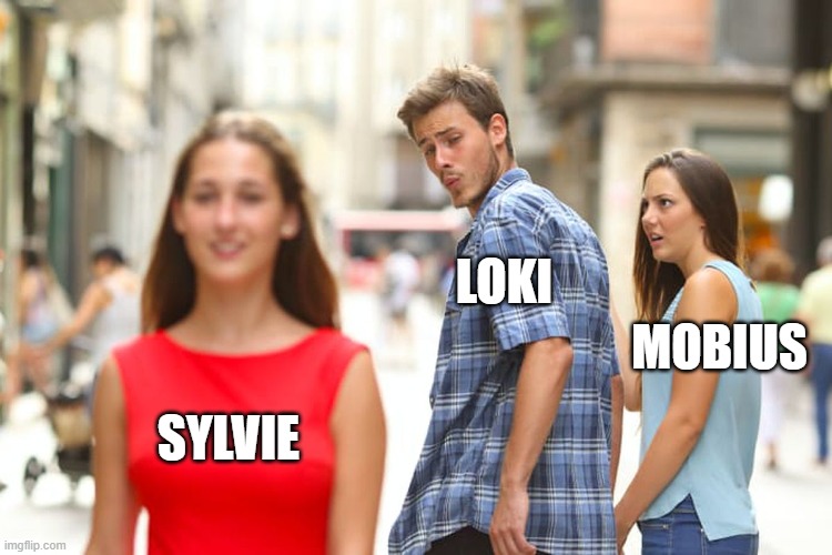 It's Lo-Ki true tho | LOKI; MOBIUS; SYLVIE | image tagged in memes,distracted boyfriend,marvel,loki,mcu | made w/ Imgflip meme maker
