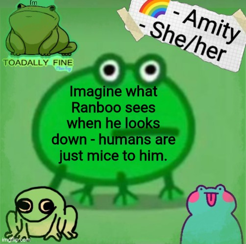 Amity | Imagine what Ranboo sees when he looks down - humans are just mice to him. | image tagged in amity | made w/ Imgflip meme maker