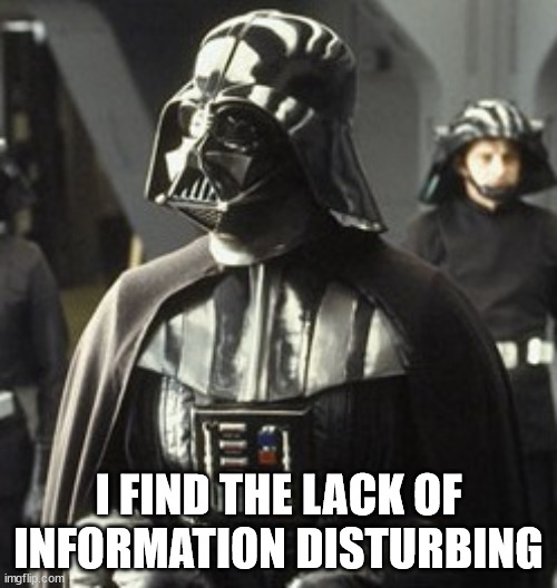 I FIND THE LACK OF INFORMATION DISTURBING | made w/ Imgflip meme maker