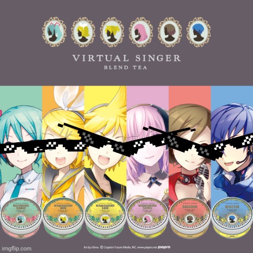 Virtual Singer Blend Tea | image tagged in virtual singer blend tea | made w/ Imgflip meme maker