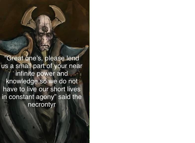 High Quality great one necrontyr Blank Meme Template