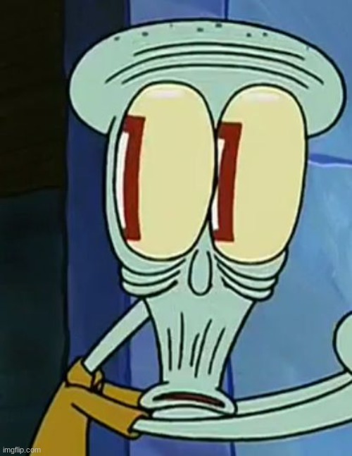 Busted Squidward | image tagged in busted squidward | made w/ Imgflip meme maker
