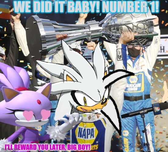 Silver wins the big one! |  WE DID IT BABY! NUMBER 1! I'LL REWARD YOU LATER, BIG BOY! | image tagged in silver the hedgehog,blaze the cat,nascar,racing,championship | made w/ Imgflip meme maker