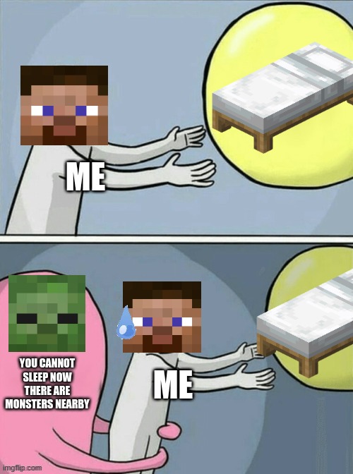 Minecraft bed meme | image tagged in minecraft | made w/ Imgflip meme maker