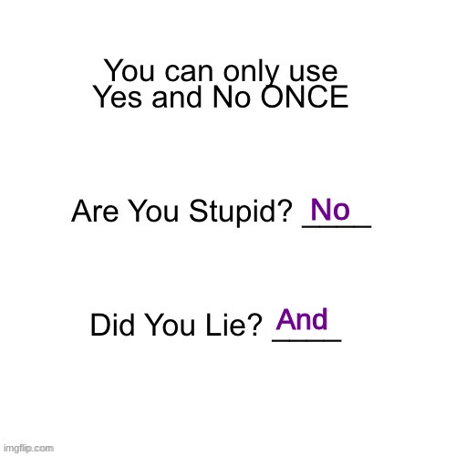 No And | made w/ Imgflip meme maker
