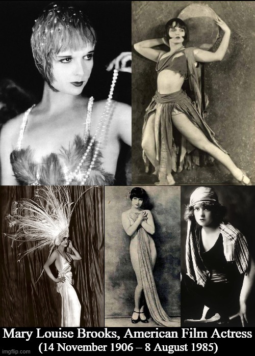 A Blast from the Past | Mary Louise Brooks, American Film Actress; (14 November 1906 – 8 August 1985) | image tagged in vince vance,louise,brooks,classic movies,1930s,memes | made w/ Imgflip meme maker