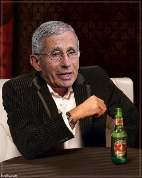 Fauci most interesting quack in the world Blank Meme Template