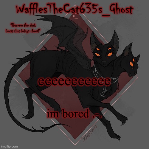 . | eeeeeeeeeee; im bored .-. | made w/ Imgflip meme maker