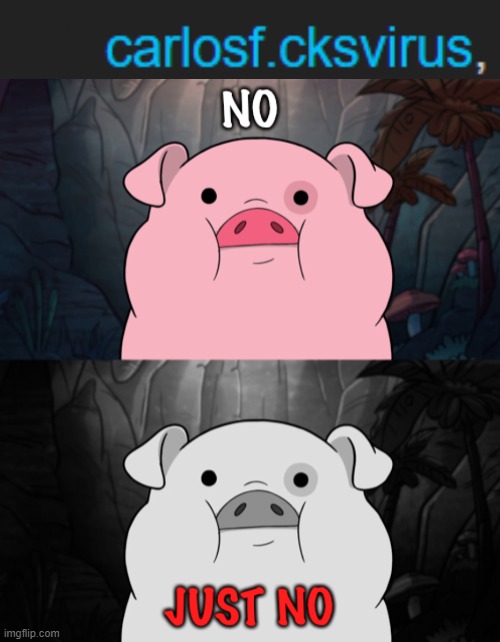 image tagged in pig no just no | made w/ Imgflip meme maker