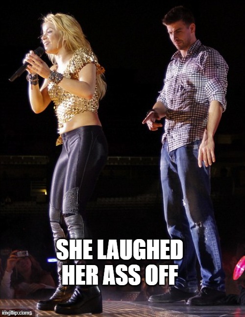 no ass | SHE LAUGHED HER ASS OFF | image tagged in no ass | made w/ Imgflip meme maker