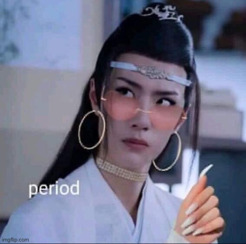 period | image tagged in period | made w/ Imgflip meme maker